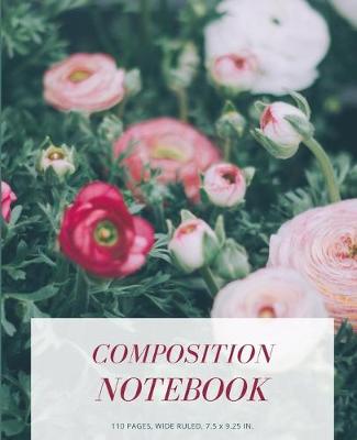 Book cover for Flower Roses Composition Notebook