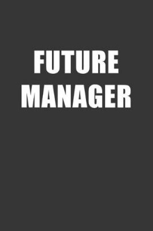 Cover of Future Manager Notebook