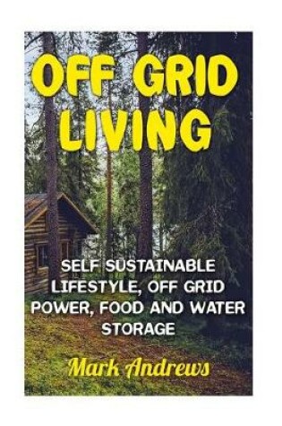 Cover of Off Grid Living
