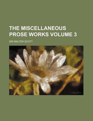 Book cover for The Miscellaneous Prose Works Volume 3