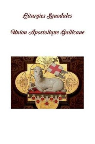 Cover of Liturgies Synodales - Union Apostolique Gallicane