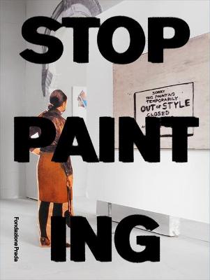 Book cover for STOP PAINTING - An Exhibition By Peter Fischli
