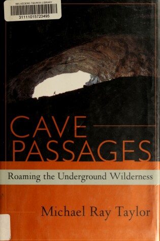 Cover of Cave Passages: Roaming the Underground Wilderness