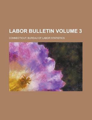 Book cover for Labor Bulletin Volume 3