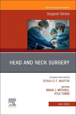 Book cover for Head and Neck Surgery, an Issue of Surgical Clinics, E-Book