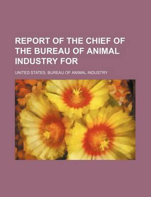 Book cover for Report of the Chief of the Bureau of Animal Industry for