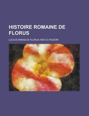 Book cover for Histoire Romaine de Florus