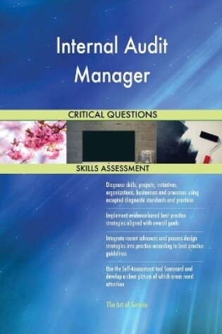 Cover of Internal Audit Manager Critical Questions Skills Assessment