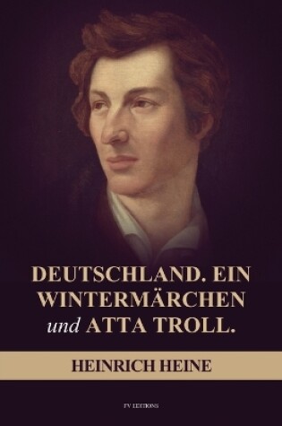 Cover of Deutschland. Ein Wintermärchen, und ATTA TROLL