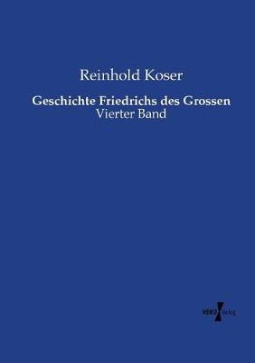 Book cover for Geschichte Friedrichs des Grossen