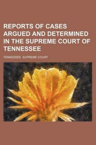 Cover of Reports of Cases Argued and Determined in the Supreme Court of Tennessee (Volume 116)