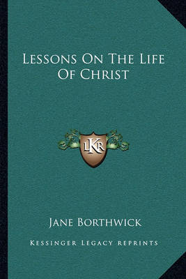 Book cover for Lessons on the Life of Christ