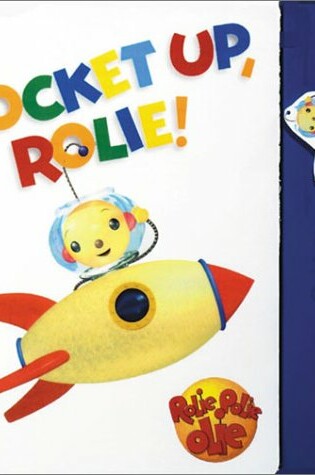 Cover of Rolie Polie Olie Busy Book Rocket Up, Rolie!