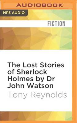 Book cover for The Lost Stories of Sherlock Holmes by Dr John Watson