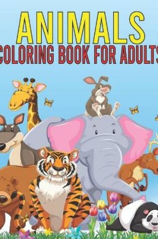 Cover of Animals Coloring Book For Adults