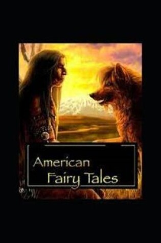 Cover of American Fairy Tales by Lyman Frank Baum[ illustrated Edittion]
