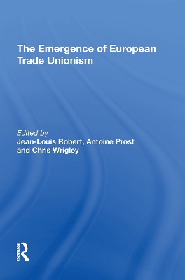 Book cover for The Emergence of European Trade Unionism