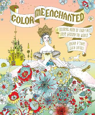 Cover of Color Me Enchanted: A Coloring Book of Fairy Tales from Around the World