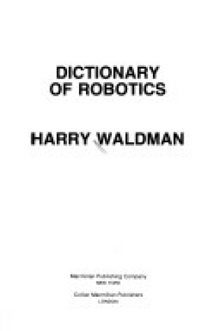 Cover of Dictionary of Robotics