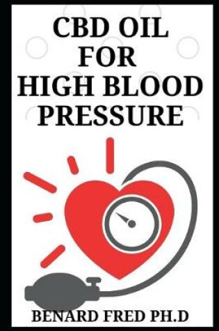 Cover of CBD Oil for High Blood Pressure