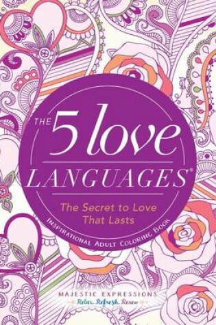 Cover of The Adult Coloring Book: 5 Love Languages (Majestic Expressions)