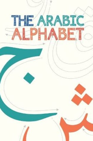 Cover of The Arabic Alphabet (Illustrated)