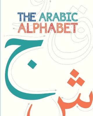 Book cover for The Arabic Alphabet (Illustrated)