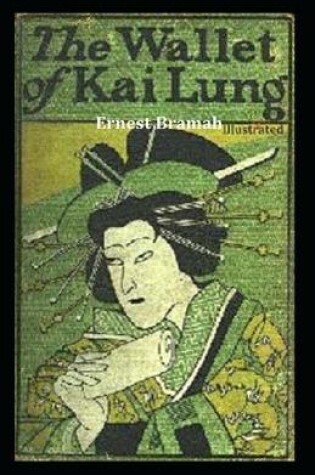 Cover of The Wallet of Kai Lung (Illustrated)