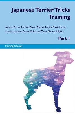 Book cover for Japanese Terrier Tricks Training Japanese Terrier Tricks & Games Training Tracker & Workbook. Includes