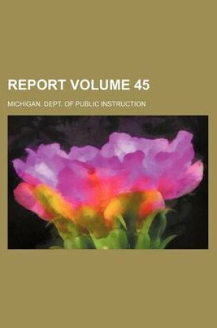 Cover of Report Volume 45