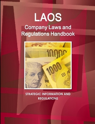 Book cover for Laos Company Laws and Regulations Handbook - Strategic Information and Regulations