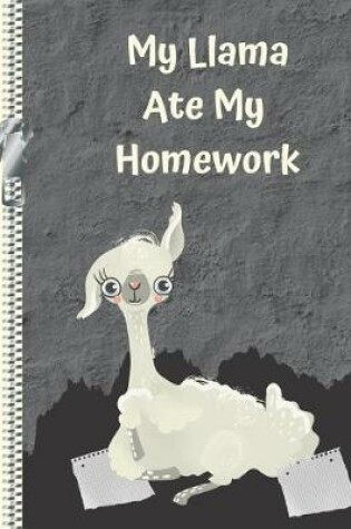Cover of My Llama Ate My Homework