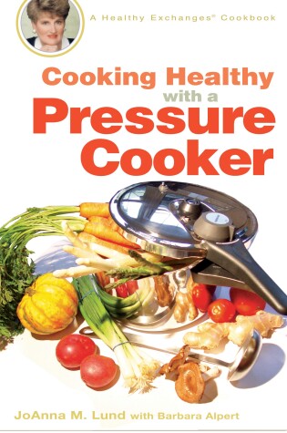 Cover of Cooking Healthy with a Pressure Cooker
