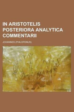 Cover of In Aristotelis Posteriora Analytica Commentarii