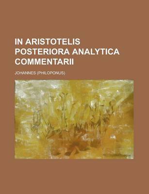 Book cover for In Aristotelis Posteriora Analytica Commentarii