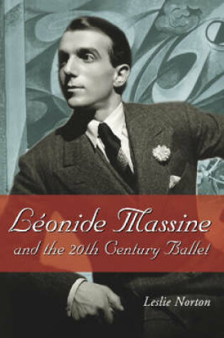 Cover of Leonide Massine and the 20th Century Ballet