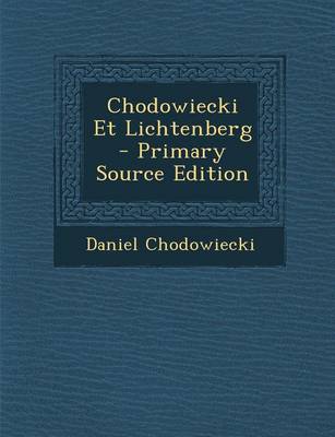 Book cover for Chodowiecki Et Lichtenberg - Primary Source Edition