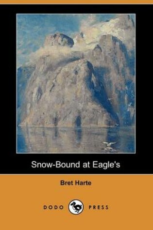 Cover of Snow-Bound at Eagle's (Dodo Press)