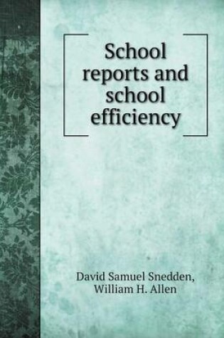 Cover of School reports and school efficiency