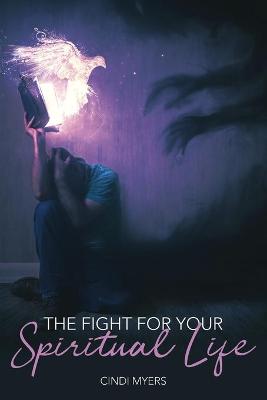 Book cover for The Fight for Your Spiritual Life