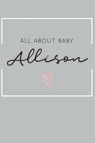 Cover of All About Baby Allison