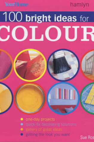 Cover of 100 Bright Ideas for Colour