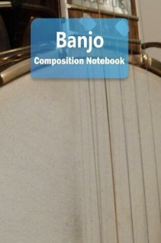 Cover of Banjo Composition Notebook