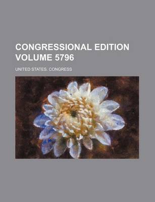 Book cover for Congressional Edition Volume 5796