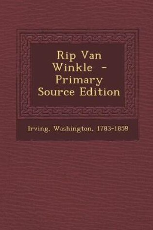 Cover of Rip Van Winkle - Primary Source Edition