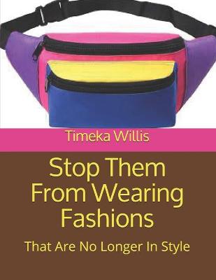 Book cover for Stop Them From Wearing Fashions