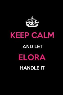 Book cover for Keep Calm and Let Elora Handle It