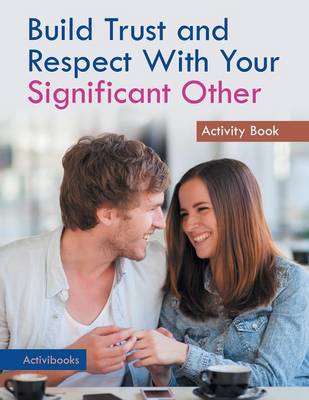 Book cover for Build Trust and Respect With Your Significant Other Activity Book