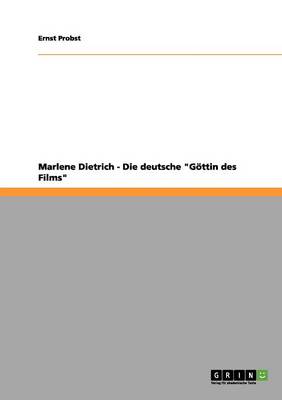 Book cover for Marlene Dietrich - Die Deutsche Göttin Des Films