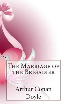 Book cover for The Marriage of the Brigadier